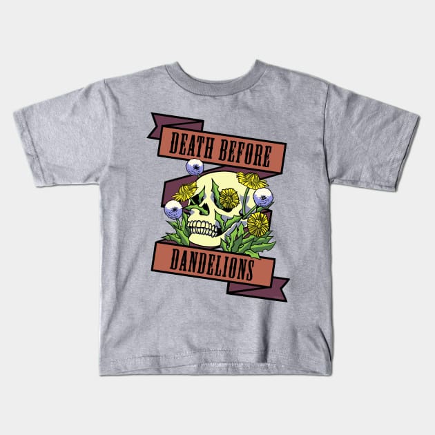 Death Before Dandelions Kids T-Shirt by mcbenik